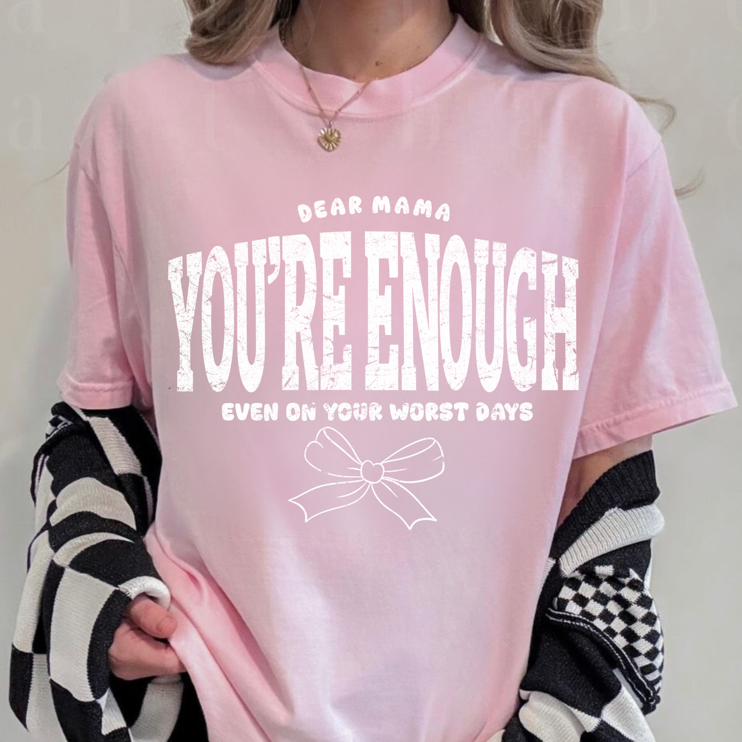 Dear Mama You Are Enough White