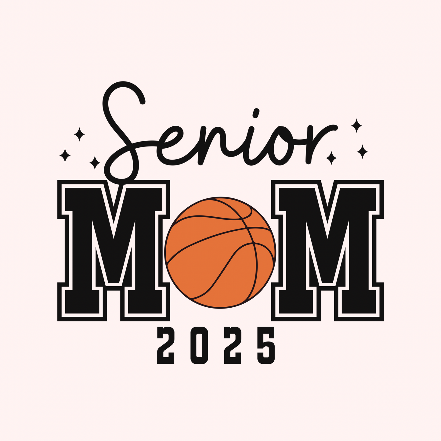 Senior Mom 2025 Bball
