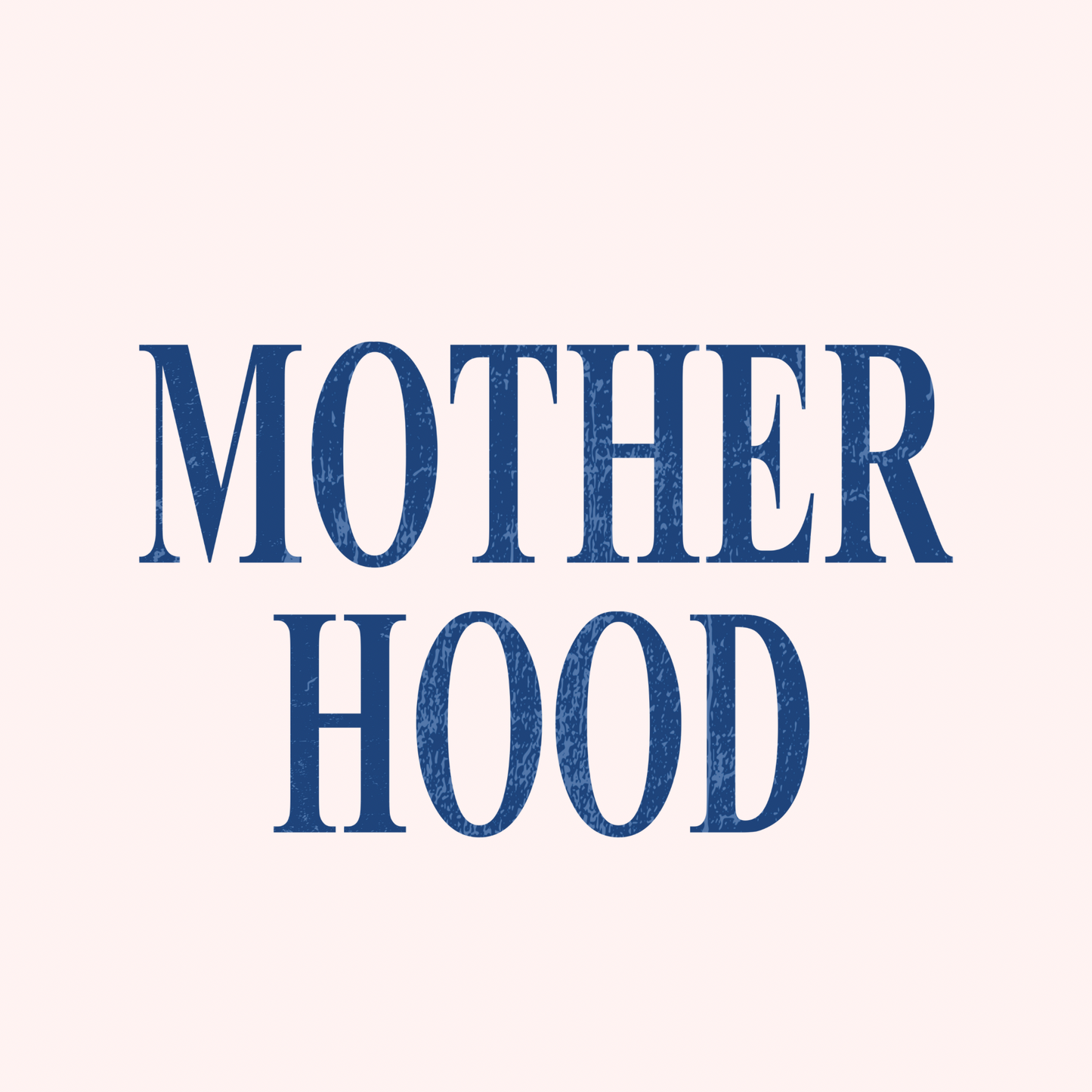 Mother Hood