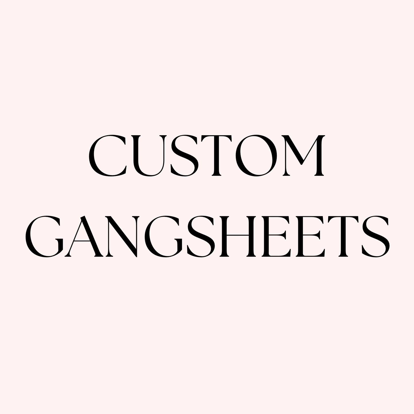 Custom Gangsheets 22IN