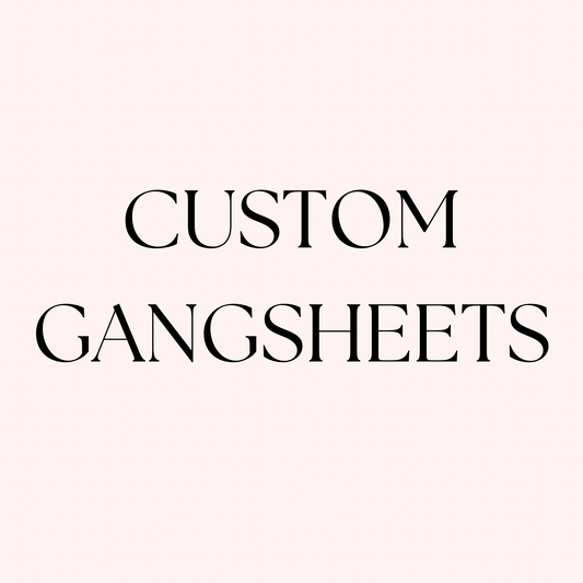 Custom Gangsheets 22IN